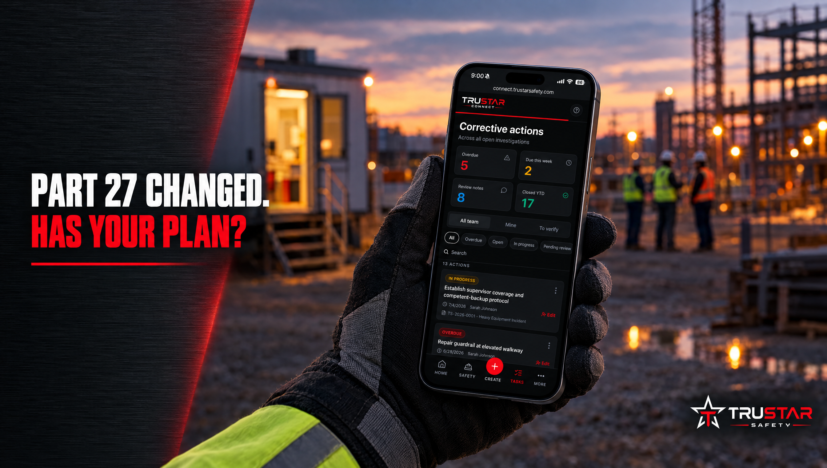 Gloved hand holding a phone showing the TruStar Connect Corrective Actions screen beside the headline "Part 27 changed. Has your plan?" on dark brushed steel, Alberta job site behind